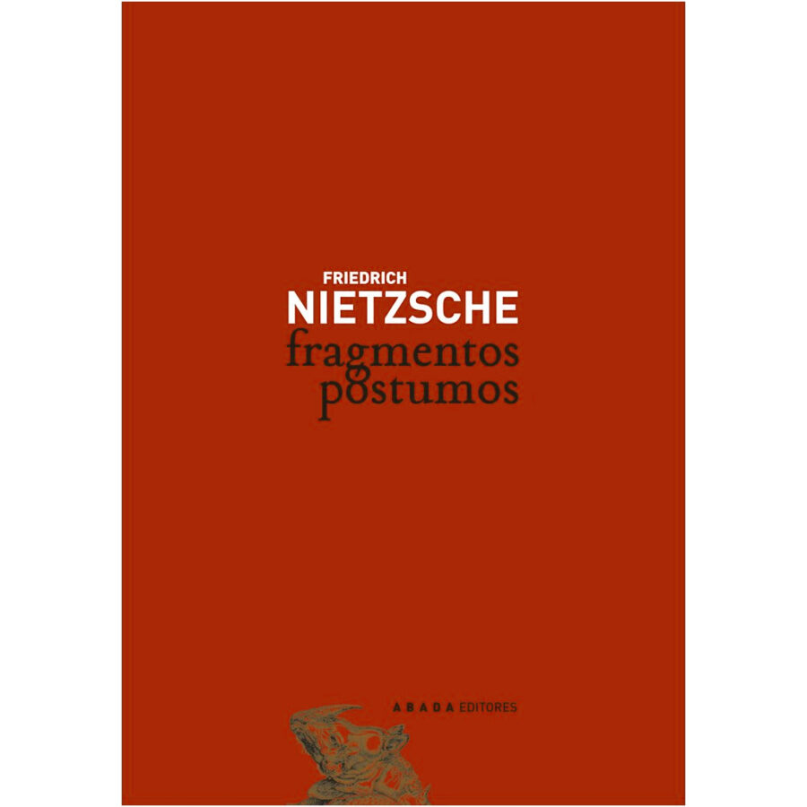 FRAGMENTOS PÓSTUMOS Friedrich Nietzsche