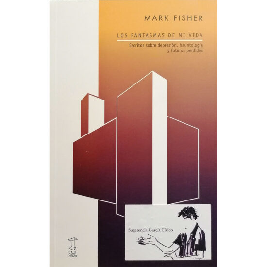 Los fantasmas de mi vida - Mark Fisher