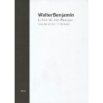 Walter Benjamin - Libro de los Pasajes
