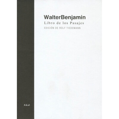 Walter Benjamin - Libro de los Pasajes