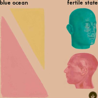 Fertile State / Blue Ocean
