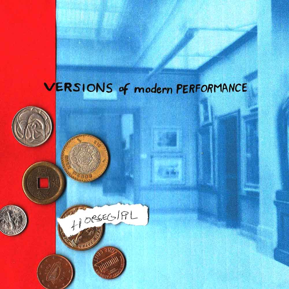 Horsegirl / Versions of Modern Performance