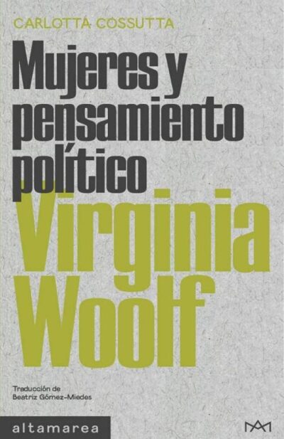 Mujeres y pensamiento político / Virginia Woolf / Carlotta Cossutta